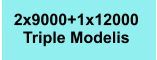 2x9000+1x12000  Triple Modelis